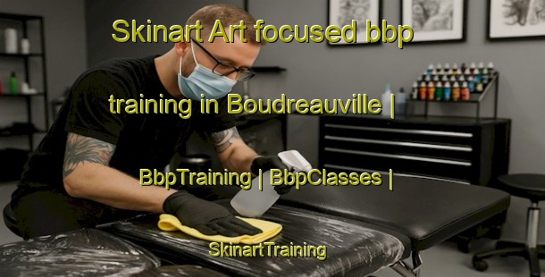 Skinart Art-focused bbp training in Boudreauville | BbpTraining | BbpClasses | SkinartTraining-Canada